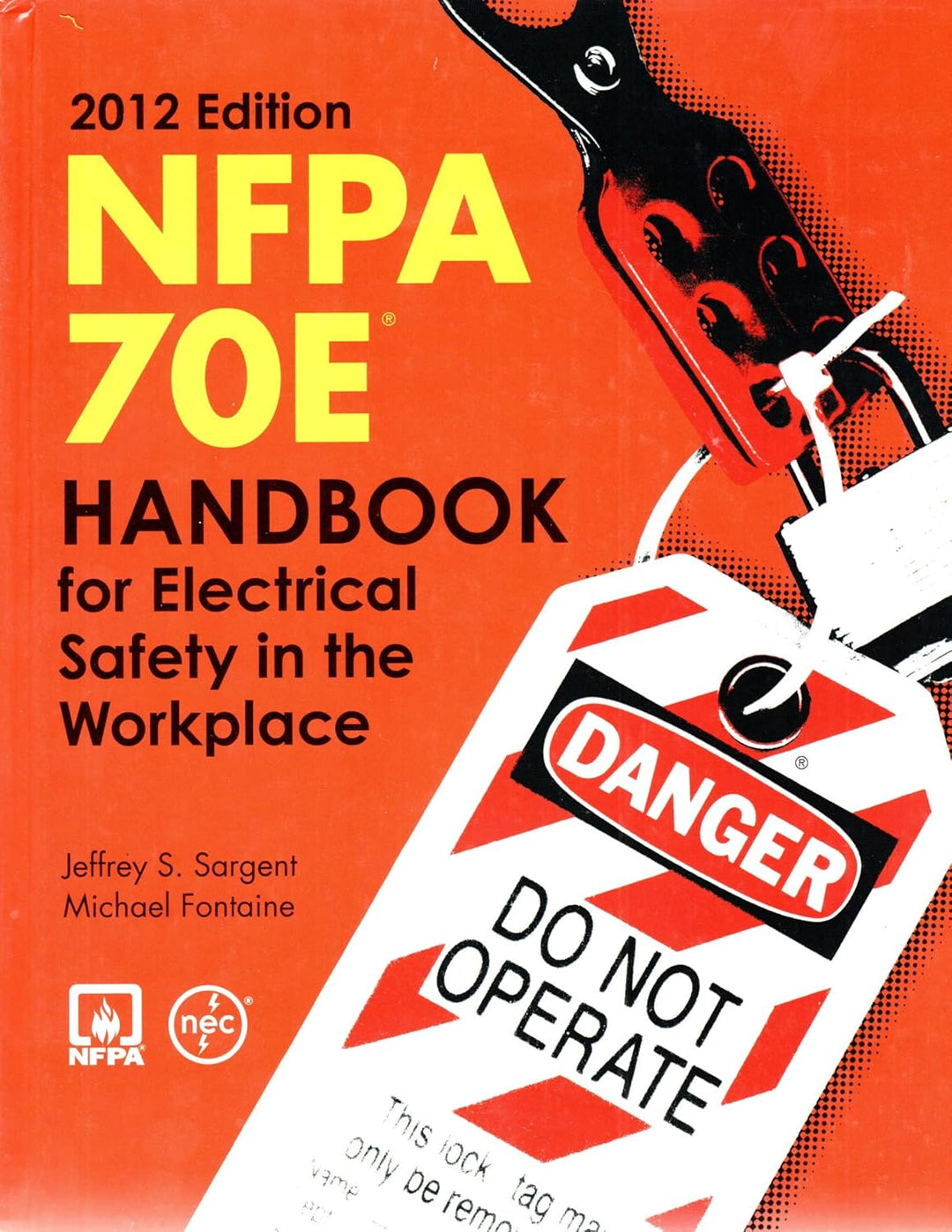 NFPA 70E, Handbook for Electrical Safety in the Workplace 2012