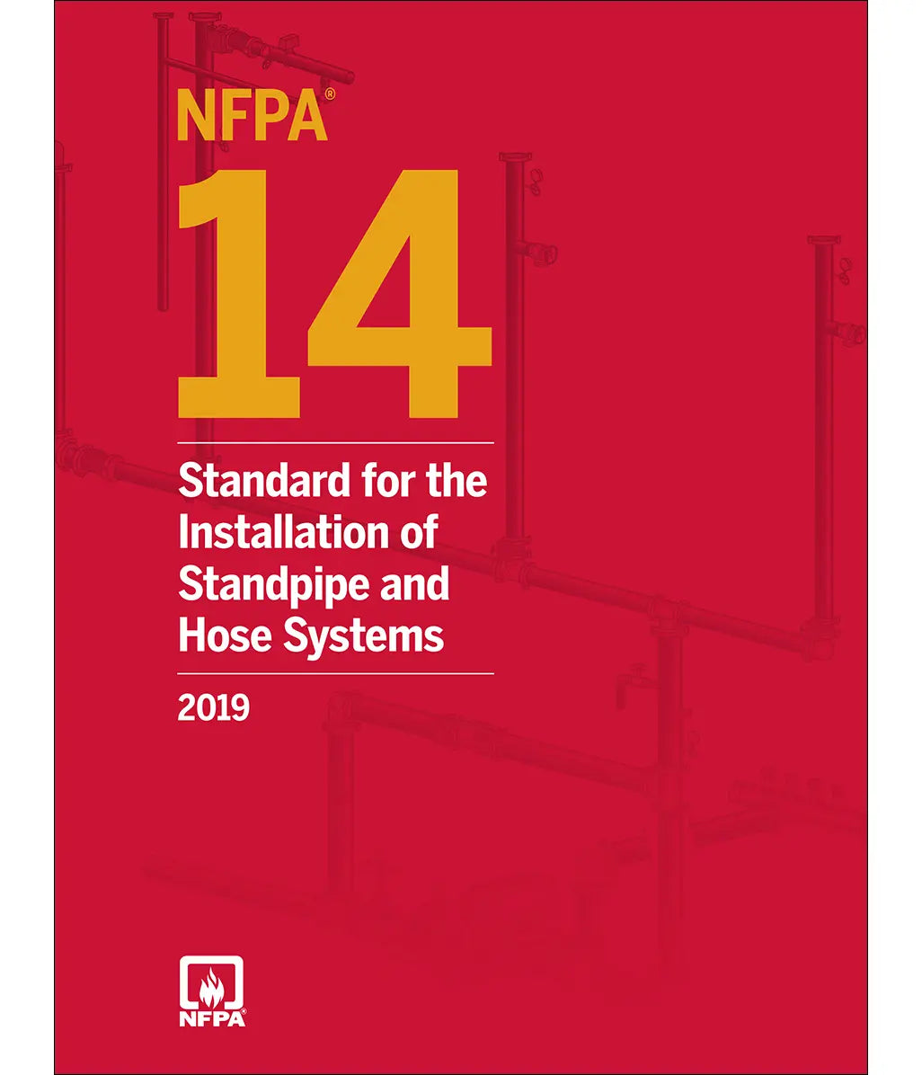 NFPA 14, Standard for the Installation of Standpipe and Hose Systems 2019